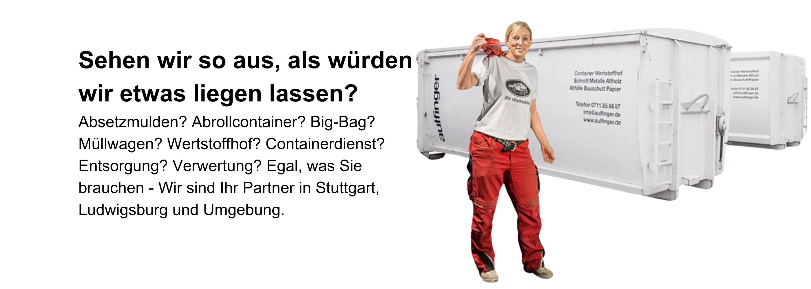 Ihr Partner für Entsorgung und Verwertung in Stuttgart, Ludwigsburg und Umgebung